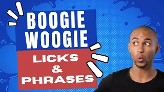 Boogie Woogie Licks & Phrases You Must Know!