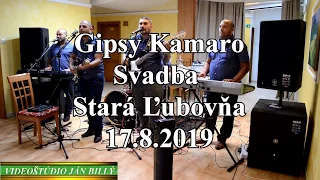 Gipsy Kamaro Svadba Stará Ľubovňa 17.8.2019