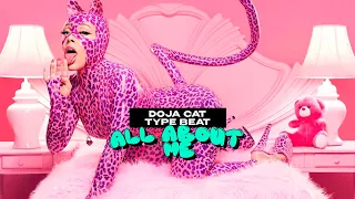 Doja Cat Type Beat x Pop Type Beat - "All About Me"