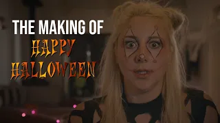 The Making Of Happy Halloween (A Short Horror Film)