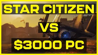 Star Citizen vs $3000 PC | 4K, 1440p, 1080p