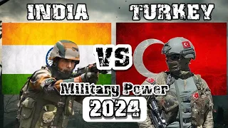 India vs Turkey military power comparison 2024