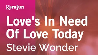 Love's in Need of Love Today - Stevie Wonder | Karaoke Version | KaraFun