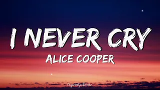 Alice Cooper – I Never Cry (Lyrics)