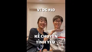 VLOG #10: KỂ CHUYỆN TÌNH YÊU 💔 | duongfynn