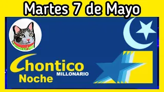 Resultado EL CHONTICO NOCHE Martes 7 de Mayo de 2024