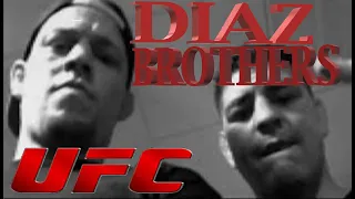 Nick & Nate Diaz Brothers "" The Real MMA BMF's "" ( UFC BAD BOY's ) Real MotherF--n G's
