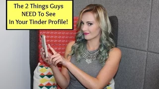 DATING APP ADVICE: The 2 Things Guys Want To See On Your Tinder, Bumble, Hinge or Match Profile! |