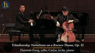 Tchaikovsky:  Variations On A Rococo Theme, Op. 33 | Zlatomir Fung, cello; Carlos Avila piano