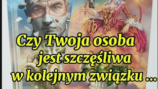 Czy Twoja osoba jest szczęśliwa w kolejnym związku?🔥💔 Tarot 💥 Miłość ♥️ Uczucia