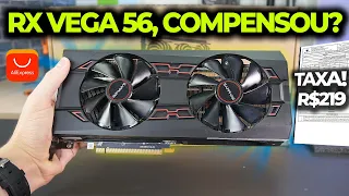 RX VEGA 56 DO ALIEXPRESS POR R$600, FOI TAXADA EM R$219! COMPENSOU MESMO ASSIM? TESTE EM JOGOS!