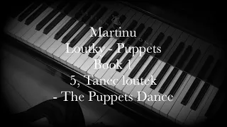 Bohuslav Martinů / Puppets Ⅰ, 5,Tanec loutek / The Puppets' Dance