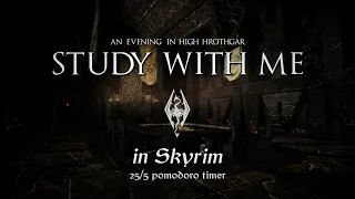 Study with Me in Skyrim | Evening in High Hrothgar | 25/5 Pomodoro Timer [2hr] [4K]