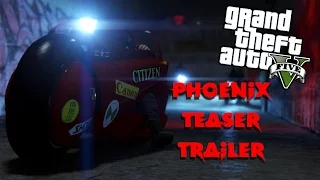 GTA V - Phoenix Teaser Trailer (Rockstar Editor)