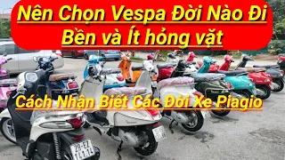 Vespa Đời Nào hay hỏng vặt, Nên mua Vespa đời nào thì tốt và bền | Cách phân biệt động cơ IE và 3VIE