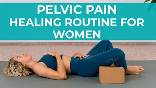 Overcome Pelvic Pain for Women - 30 Minute Healing Routine/Stretches for Beginners