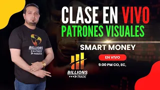 🔴CLASE EN VIVO | PATRONES VISUALES PARA TOMAR ENTRADAS  EFECTIVAS USANDO SMART MONEY #billionstrade