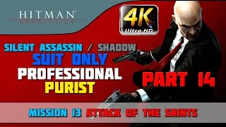 Hitman: Absolution - SA/Suit Only/No KO/Purist - Mission #13 "Attack Of The Saints" | CenterStrain01