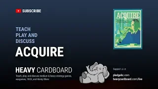 Acquire 4p Teaching, Play-through, & Round table by Heavy Cardboard