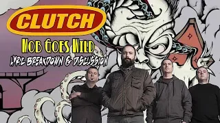 Song Meanings - Clutch: The Mob Goes Wild (Lyrics Breakdown/Discussion)