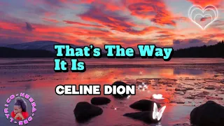 That’s The Way It Is - Celine Dion(Lyrics)