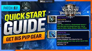 PATCH 9.1 QUICK START GUIDE (DO THIS FOR BiS PvP GEAR)