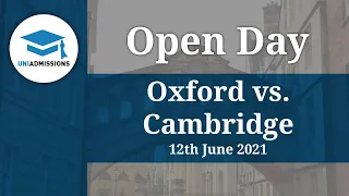 Oxford vs. Cambridge Open Day | UniAdmissions