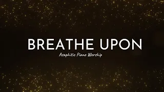 BREATHE UPON BY APOSTLE SELMAN | INSTRUMENTALS | HEALING WORSHIP
