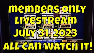 Members Only Livestream 7-31-23