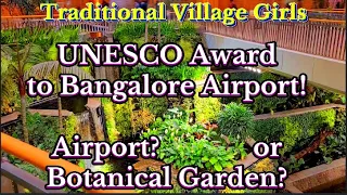 UNESCO-Architekturpreis für den Flughafen Bengaluru!  -  Botanischer Garten? oder Flughafen?