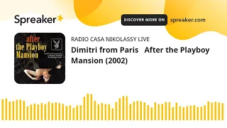 Dimitri from Paris   After the Playboy Mansion (2002)