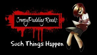 CreepyPudding Reads: Such Things Happen