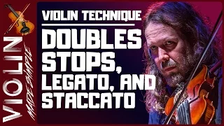 Violin Technique - Doubles Stops, Legato, and Staccato