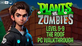 Plants Vs Zombies GOTY Edition - Level 5-9 (The Roof) PC Full HD 60fps