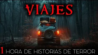 1 Hora de Historias de Terror de Viajes | Historias Reales