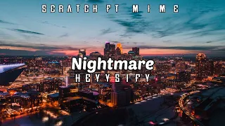 2Scratch - Nightmare (ft. M.I.M.E) | Heyysify