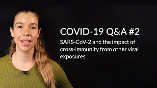 SARS-CoV-2 and the impact of cross-immunity from other viral exposures | Rhonda Patrick