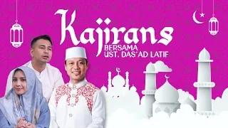 KAJIRANS BERSAMA USTADZ DAS'AD LATIF