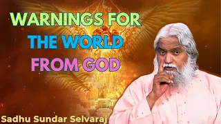 Warnings for the world from God - Sadhu Sundar Selvaraj