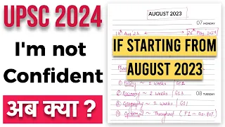 UPSC 2024 - If Starting from *August 2023*, Follow this.