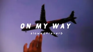 Alan Walker - On My Way | (slowed+reverb) | English Song | Lofi Song