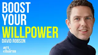 How to Enhance Your Willpower for Success | David Robson | The Art of Charm