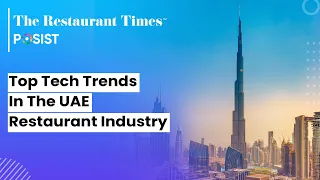 Top Tech Trends In The UAE Restaurant Industry | The Restaurant Times