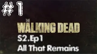 The Walking Dead S2.Ep 1 - All That Remains [Ru]. Серия 1 [Клементина]