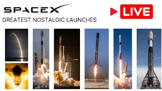 Greatest Space X Launches! Nostalgic Live Stream