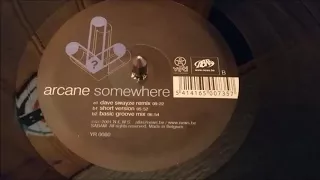 Arcane ‎– Somewhere (Dave Swayze Remix)