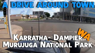 Karratha WA Dampier WA and Murujuga National Park   a drive around town