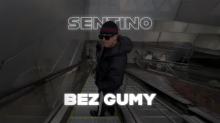 SENTINO - BEZ GUMY (prod. MANUTE)