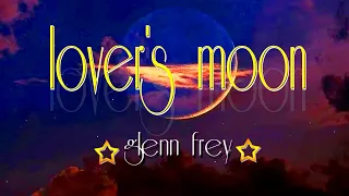 LOVERS MOON [ karaoke version ] popularized by GLENN FREY
