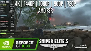 GT 1030 | Sniper Elite 5 - 4K, 1440p, 1080p, 900p, 720p, AMD FSR